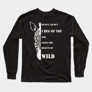 Taste the beauty of wild - hiking, camping outdoor Long Sleeve T-Shirt